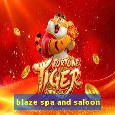 blaze spa and saloon