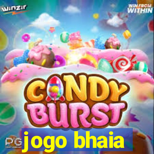 jogo bhaia