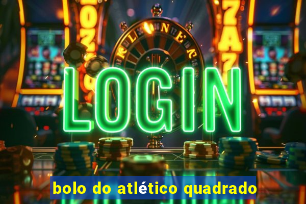 bolo do atlético quadrado