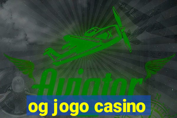 og jogo casino