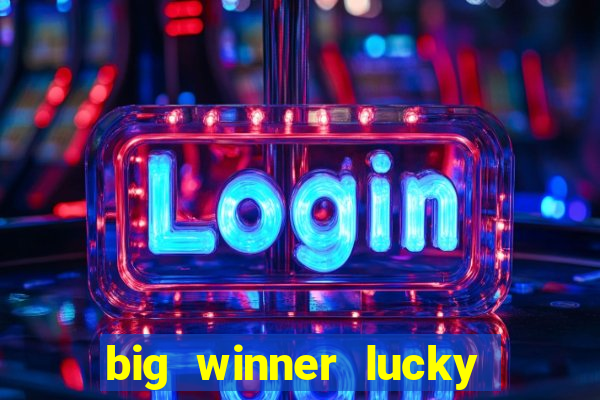 big winner lucky game online