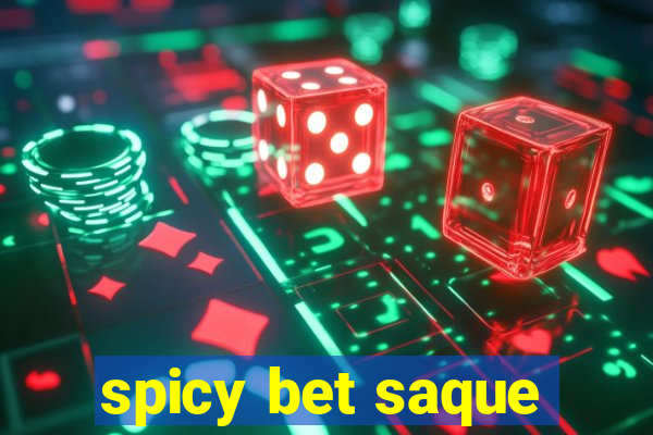 spicy bet saque