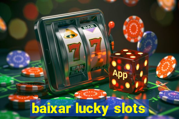 baixar lucky slots