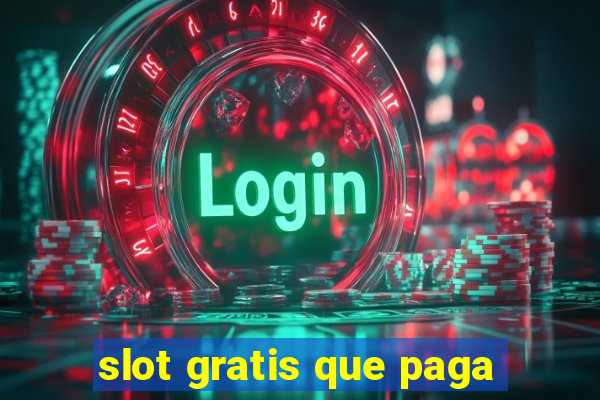 slot gratis que paga