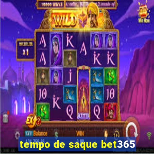 tempo de saque bet365