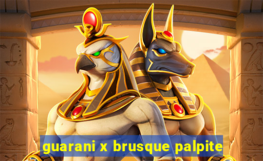 guarani x brusque palpite