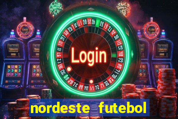 nordeste futebol net bet