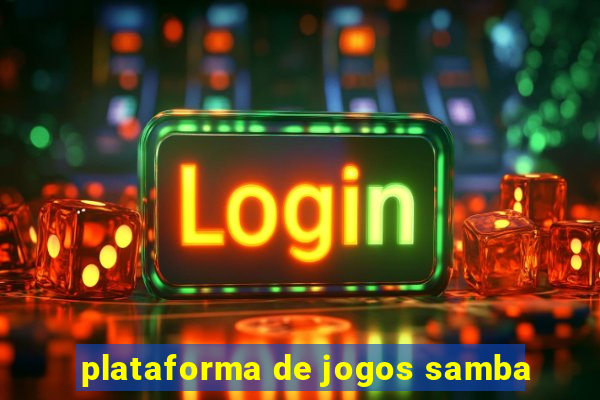 plataforma de jogos samba