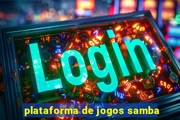 plataforma de jogos samba