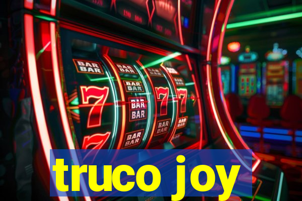 truco joy