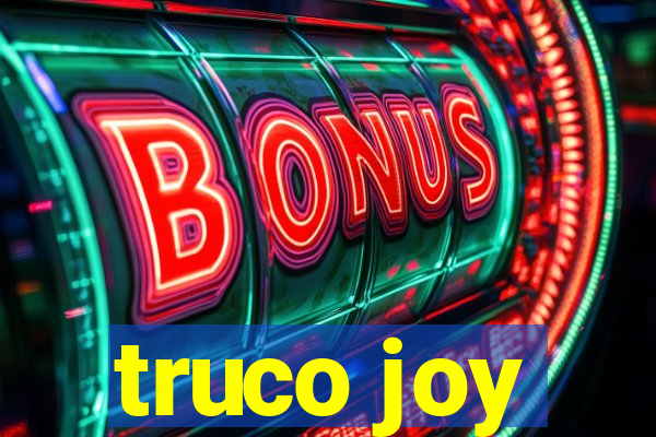 truco joy