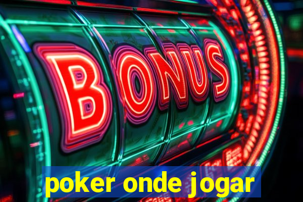 poker onde jogar