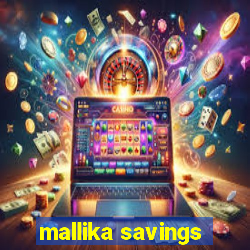 mallika savings