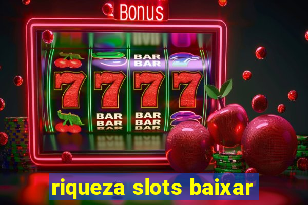 riqueza slots baixar