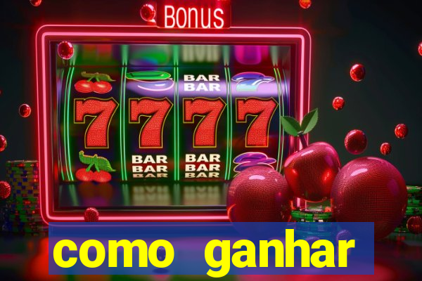 como ganhar dinheiro no slot