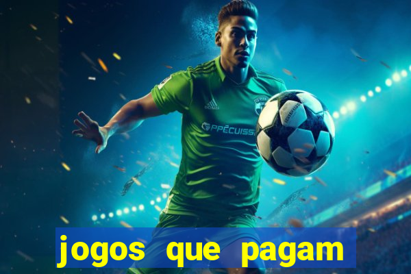 jogos que pagam dinheiro real