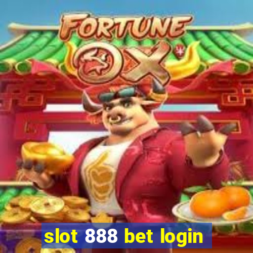 slot 888 bet login