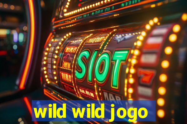 wild wild jogo