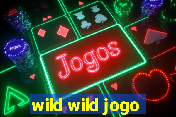 wild wild jogo