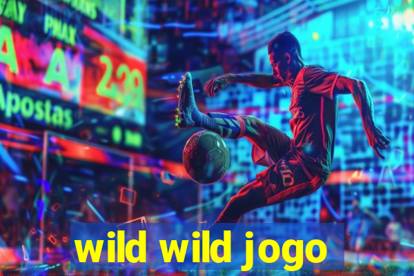 wild wild jogo