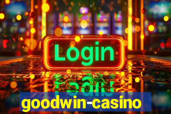 goodwin-casino