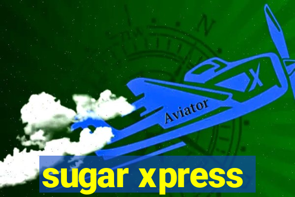 sugar xpress