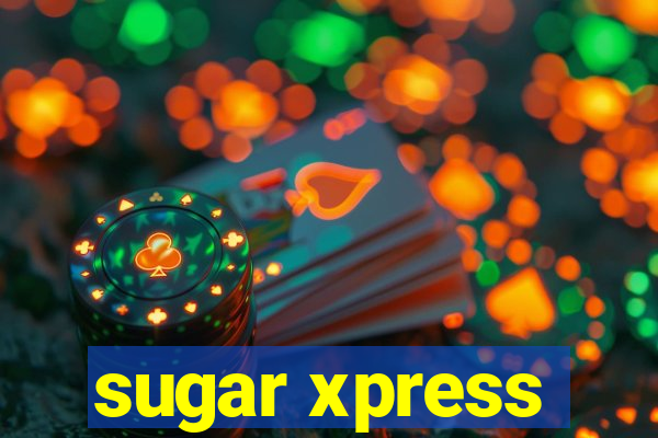 sugar xpress