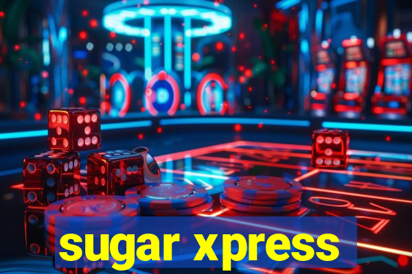 sugar xpress