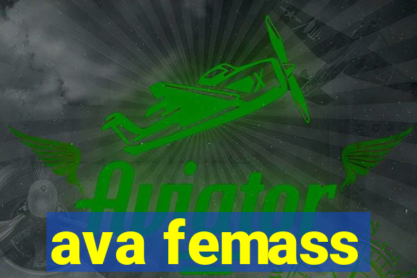 ava femass