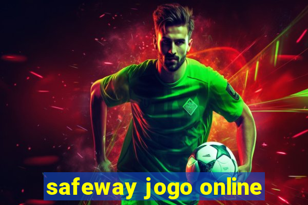 safeway jogo online