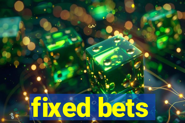 fixed bets