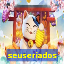 seuseriados