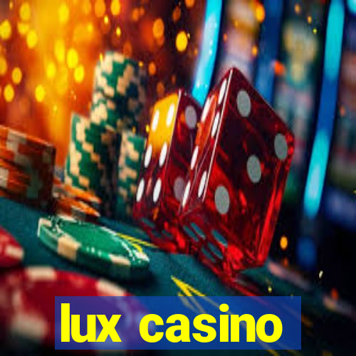 lux casino