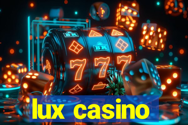 lux casino