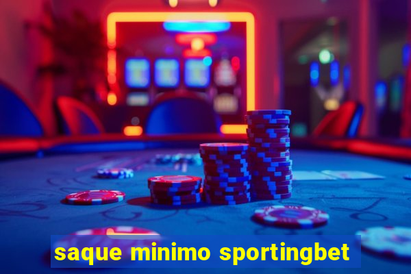 saque minimo sportingbet