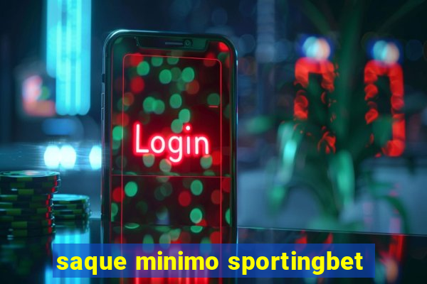 saque minimo sportingbet