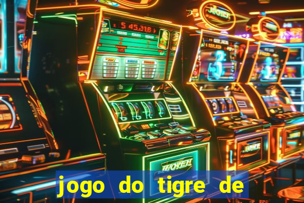 jogo do tigre de r$ 5