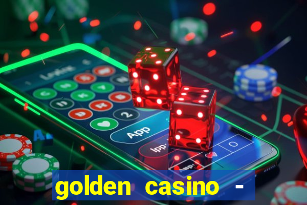 golden casino - slots games