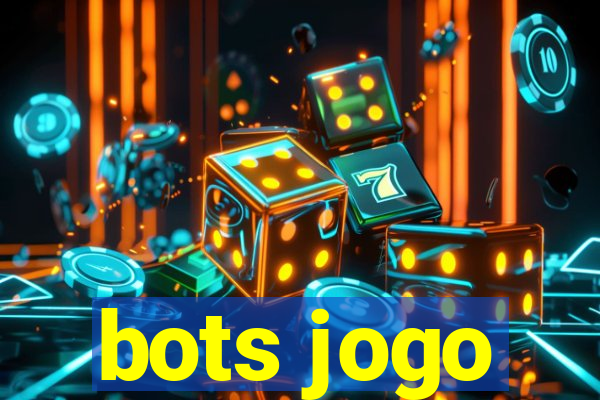 bots jogo