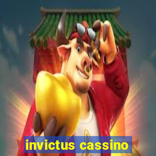 invictus cassino