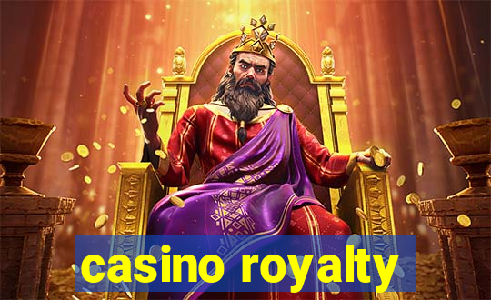 casino royalty