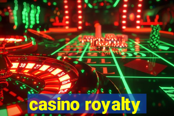 casino royalty