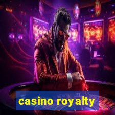 casino royalty