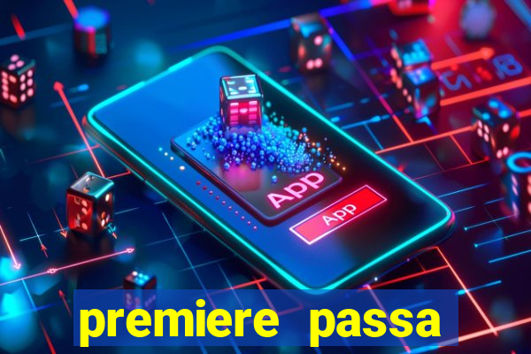 premiere passa todos os jogos do brasileir?o