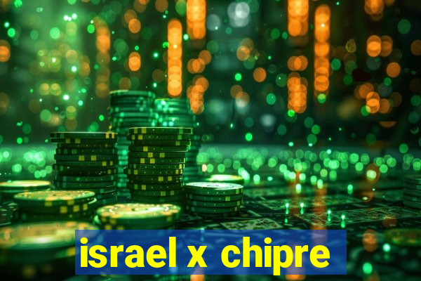 israel x chipre