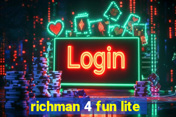 richman 4 fun lite