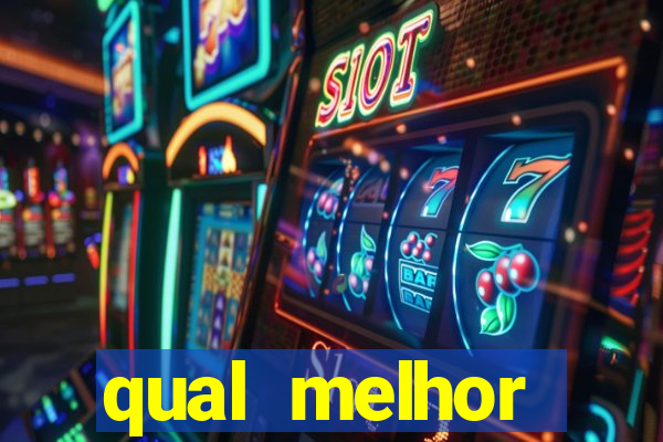 qual melhor plataforma fortune tiger