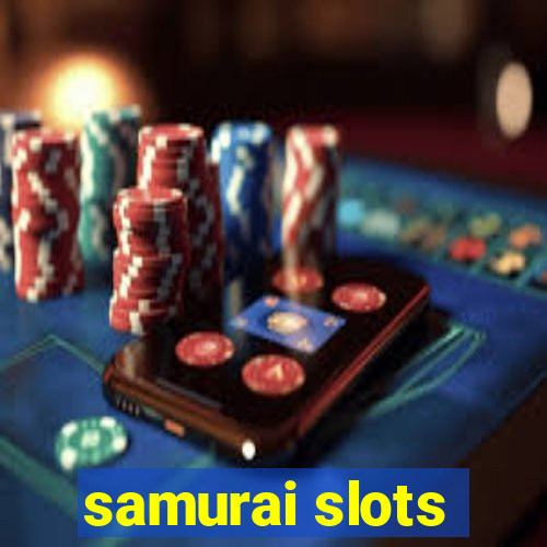 samurai slots