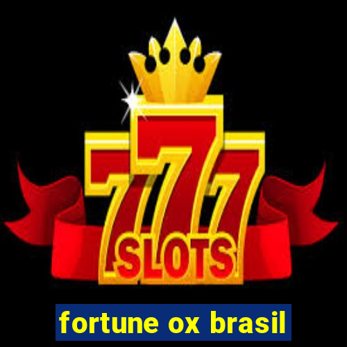 fortune ox brasil