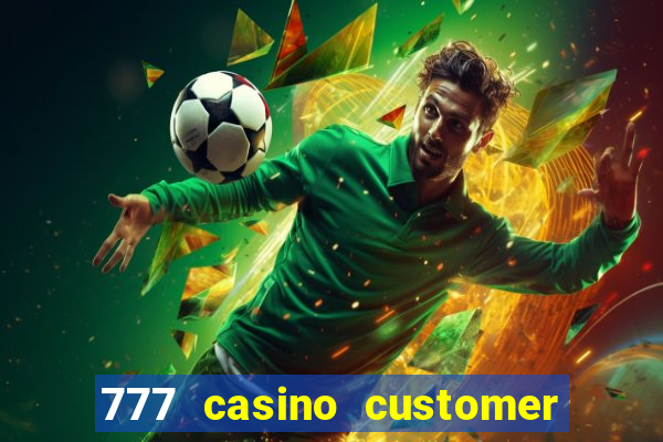 777 casino customer service number